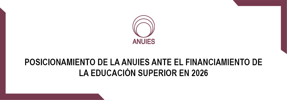 POSICIONAMIENTO DE LA ANUIES ANTE EL FINANCIAMIENTO